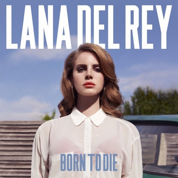 2012 Lana Del Rey - Born To Die (album)